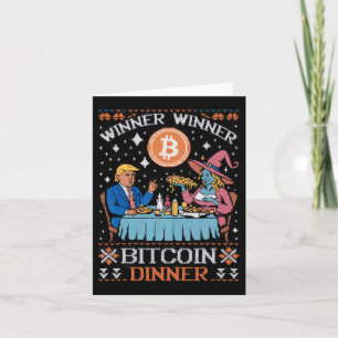 Winner Winner Bitcoin Dinner Ugly Trump Xmas Sweat Card