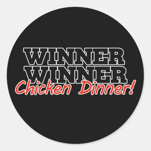 Winner winner chicken dinner classic round sticker