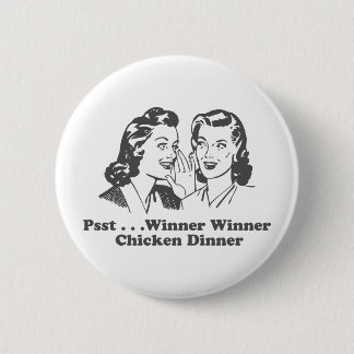 Winner Winner Chicken Dinner Funny Pinback Button