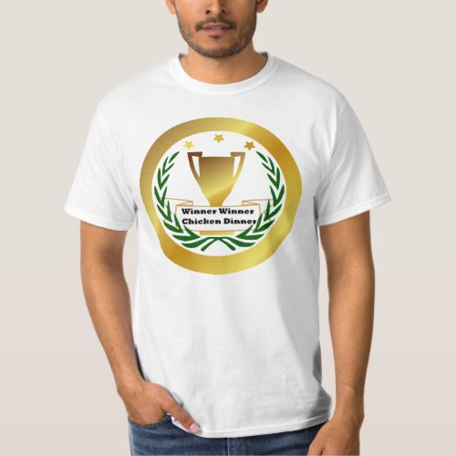 winner winner chicken dinner LUCK T SHIRT T_Shirt