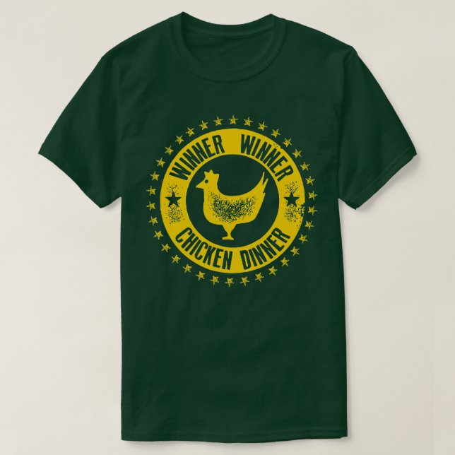 Winner Winner Chicken Dinner  T-Shirt (Design Front)