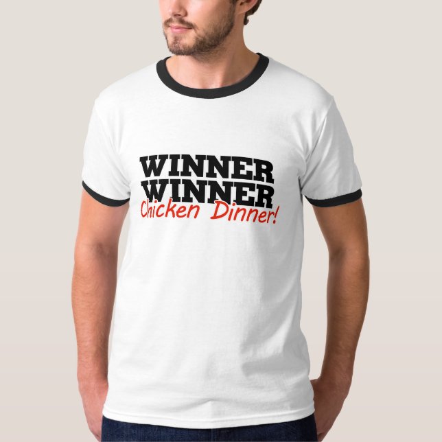 Winner winner chicken dinner T-Shirt (Front)