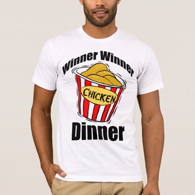 winner winner chicken dinner T-Shirt (Front)