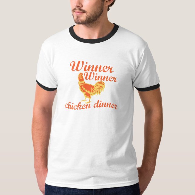 Winner Winner Chicken Dinner T-Shirt (Front)