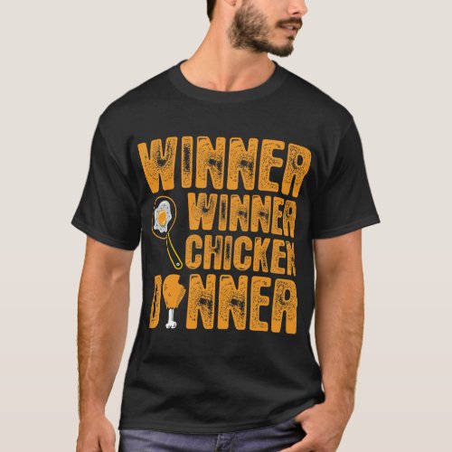 Winner Winner Chicken Dinner Tshirt