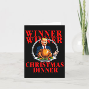 Winner Winner Christmas Dinner Funny Trump Won Tur Card