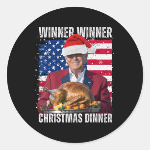 Winner Winner Christmas Dinner Humor Funny Trump X Classic Round Sticker