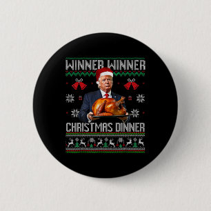 Winner Winner Christmas Dinner Santa Trump Ugly Sw Button