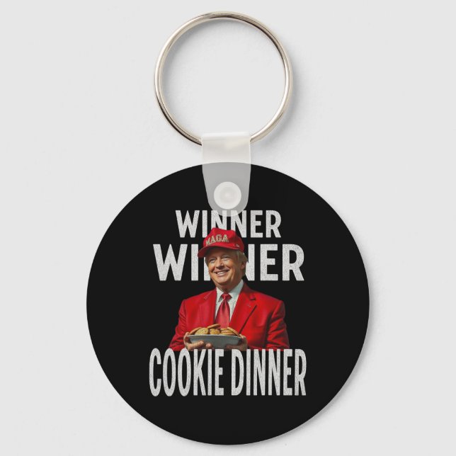 Winner Winner Cookie Dinner Funny Trump 2024 47th  Keychain (Front)