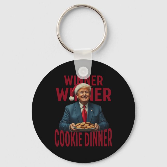 Winner Winner Cookie Dinner Funny Trump 2024 47th  Keychain (Front)