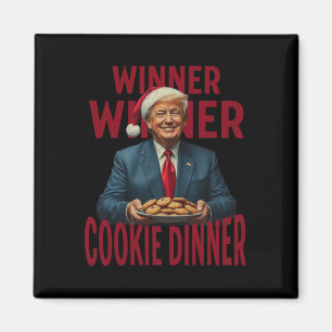 Winner Winner Cookie Dinner Funny Trump 2024 47th  Magnet