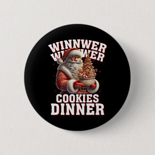 Winner Winner Cookies Dinner Santa Funny Trump Chr Button