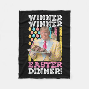 Winner Winner Easter Dinner Funny Trump Easter Us Fleece Blanket