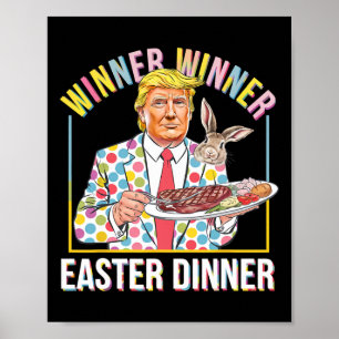 Winner Winner Easter Dinner President Trump Happy Poster