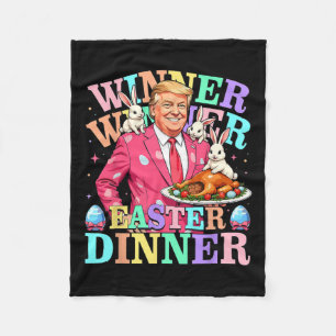 Winner Winner Easter Dinner Trump Easter Fleece Blanket