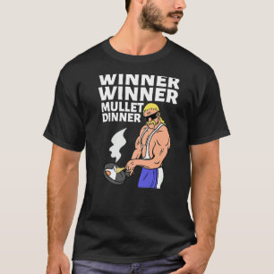 Winner Winner Mullet Dinner Party In The Back T-Shirt