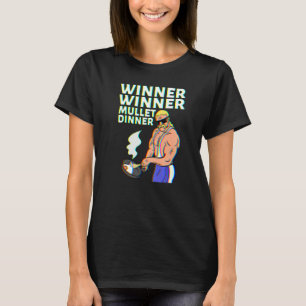 Winner Winner Mullet Dinner Party In The Back T-Shirt