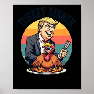 Winner Winner Turkey Dinner Donald Trump Funny Tha Poster