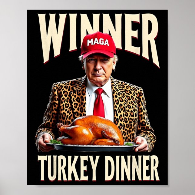 Winner Winner Turkey Dinner Funny Trump  Poster (Front)