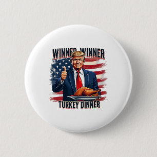 Winner Winner Turkey Dinner Funny Trump Thanksgivi Button