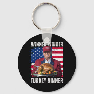 Winner Winner Turkey Dinner Humor Funny Trump Than Keychain