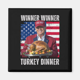 Winner Winner Turkey Dinner Humor Funny Trump Than Magnet