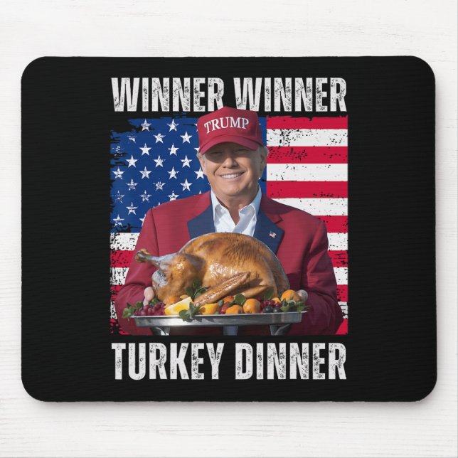 Winner Winner Turkey Dinner Humor Funny Trump Than Mouse Pad (Front)