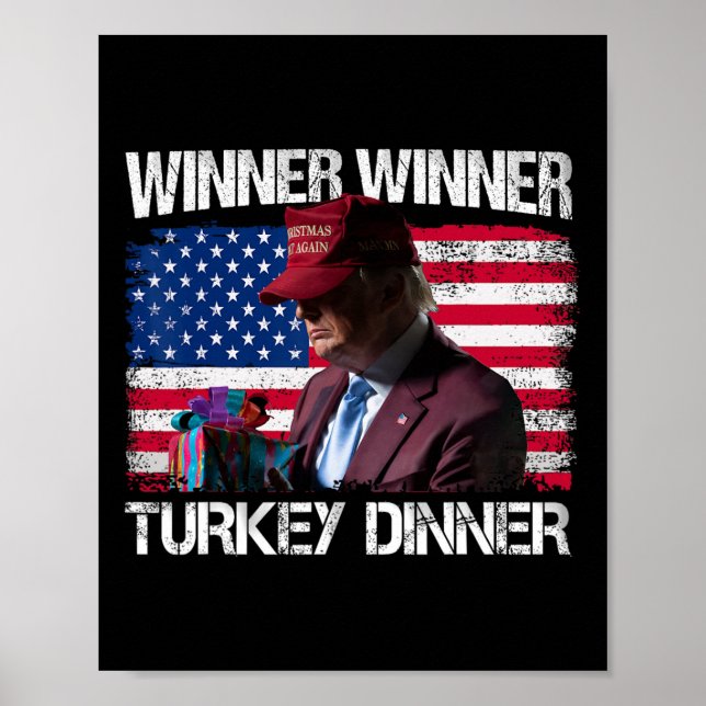 Winner Winner Turkey Dinner Humor Funny Trump Than Poster (Front)