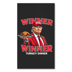 Winner Winner Turkey Dinner Trump Thanksgiving Business Card Magnet