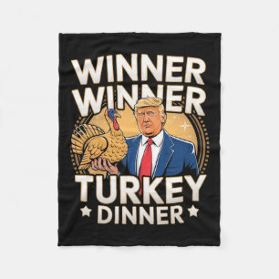 Winner Winner Turkey Dinner Trump Thanksgiving Fleece Blanket