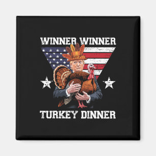 Winner Winner Turkey Dinner Trump Thanksgiving Fun Magnet