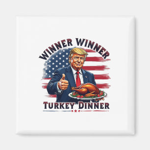 Winner Winner Turkey Dinner Trump Thanksgiving Hum Magnet