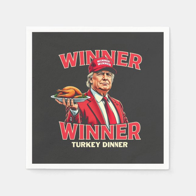 Winner Winner Turkey Dinner Trump Thanksgiving Napkins (Front)