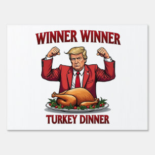 Winner Winner Turkey Dinner Trump Thanksgiving Sign
