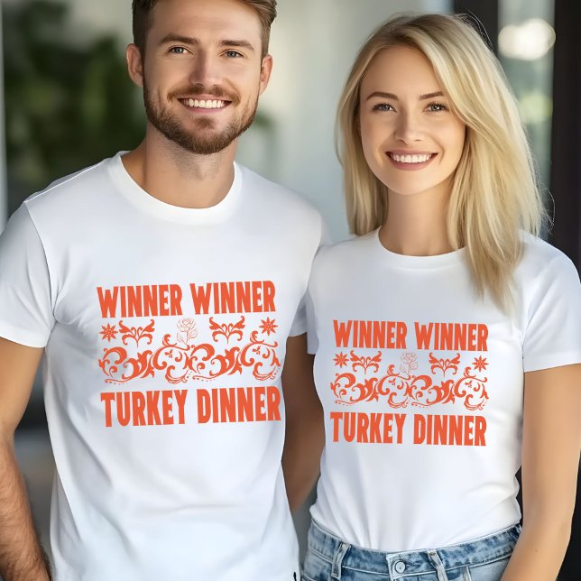 Winner Winner Turkey Dinner Tshirt (Winner winner turkey dinner couple tshirts)