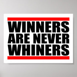 Winners Are Never Whiners Poster