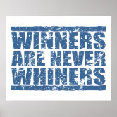 Winners and Whiners