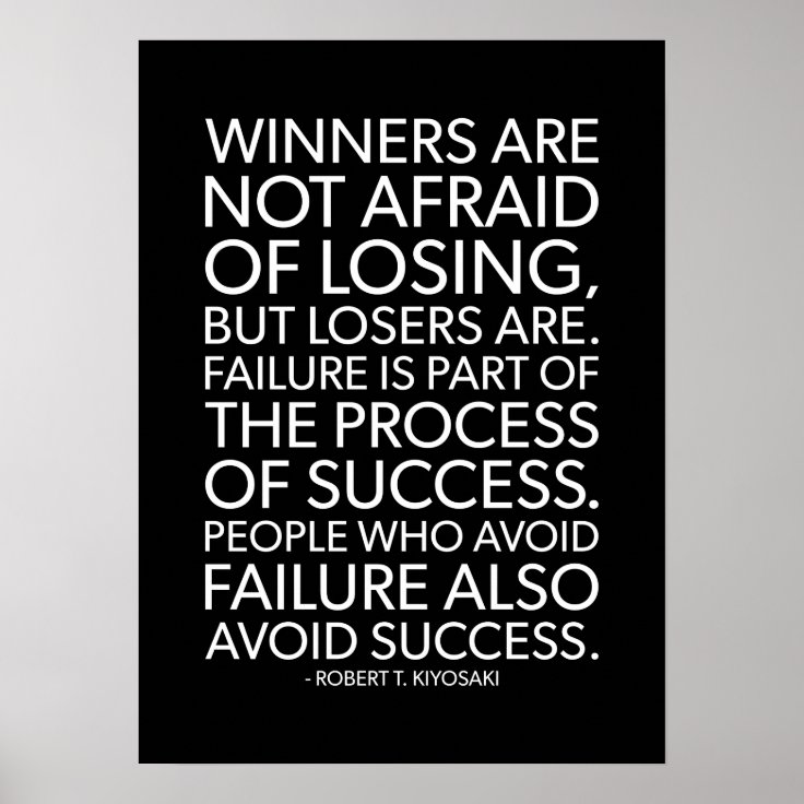 Winners Are Not Afraid Of Losing - Motivational Poster | Zazzle