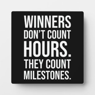 Winners Count Milestones - Success Motivational Plaque