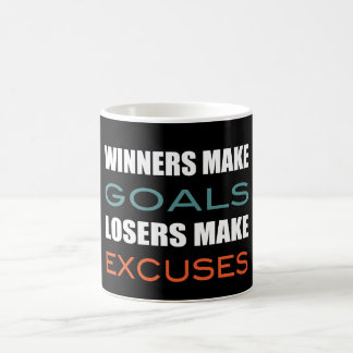 Winners Make Goals, Loser Make Excuses Coffee Mug