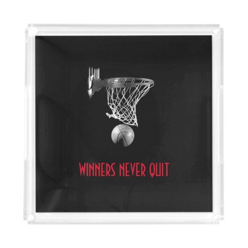 Winners Never Quit Basketball Acrylic Tray