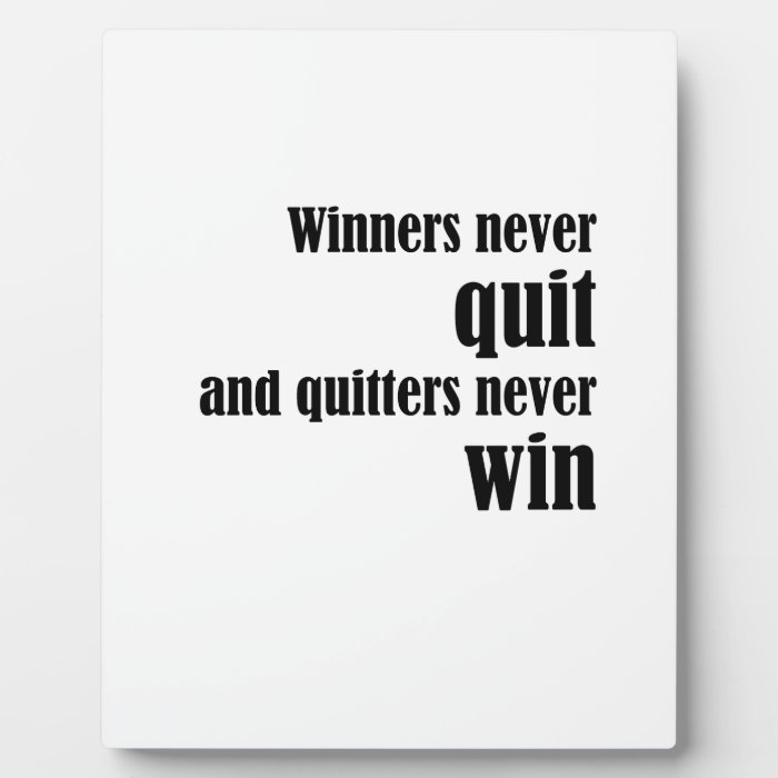 Winners Never Quit Display Plaques