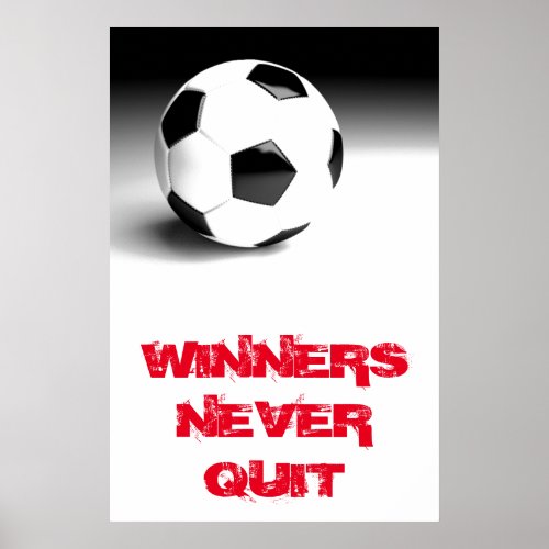 Winners Never Quit Inspirational Soccer Ball Poster