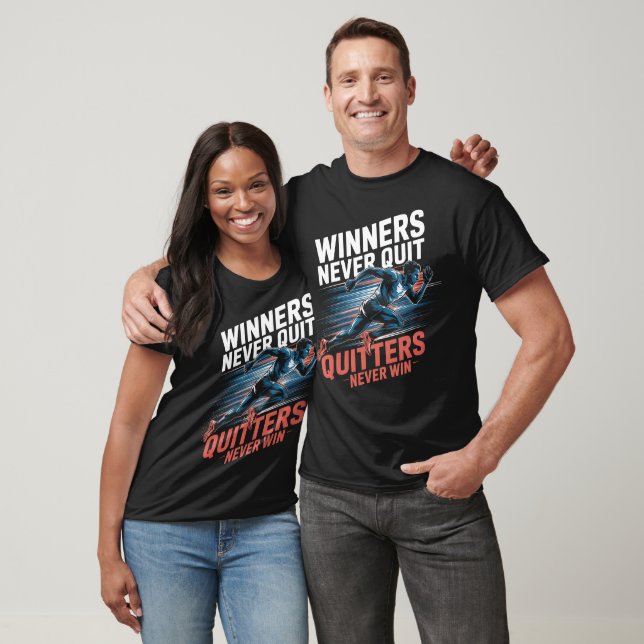 Winners Never Quit Runner Motivation T-Shirt (Unisex)