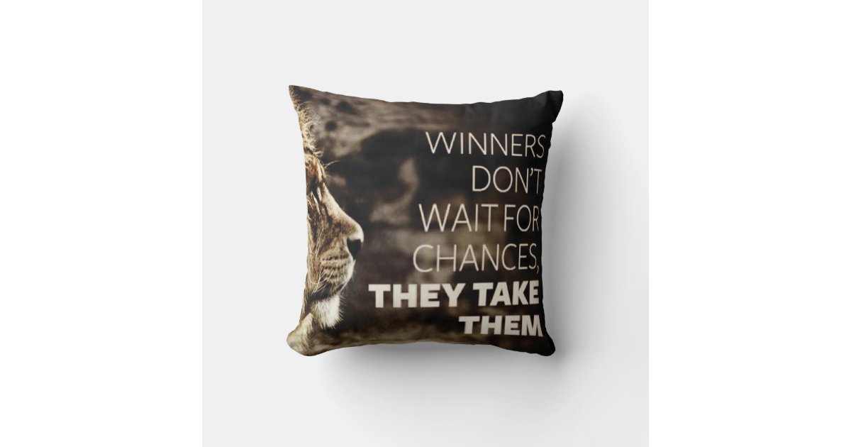 Winners Take Chances Motivational Throw Pillow Zazzle