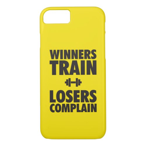 Winners Train Losers Complain iPhone 87 Case