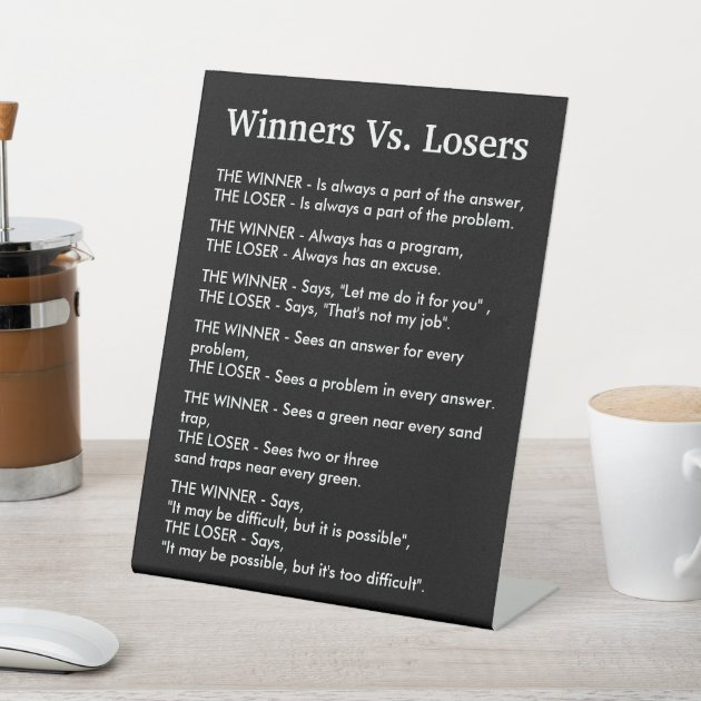 Winners Vs Losers Pedestal Sign | Zazzle