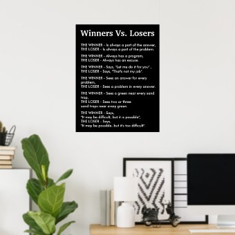 Winners Vs Losers Poster | Zazzle