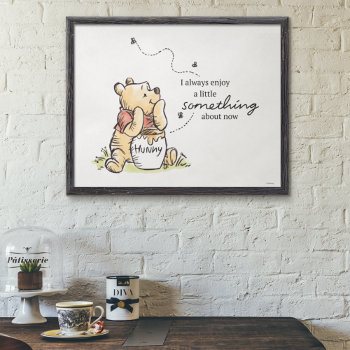 Winnie The Pooh And Hunny Quote Poster by winniethepooh at Zazzle