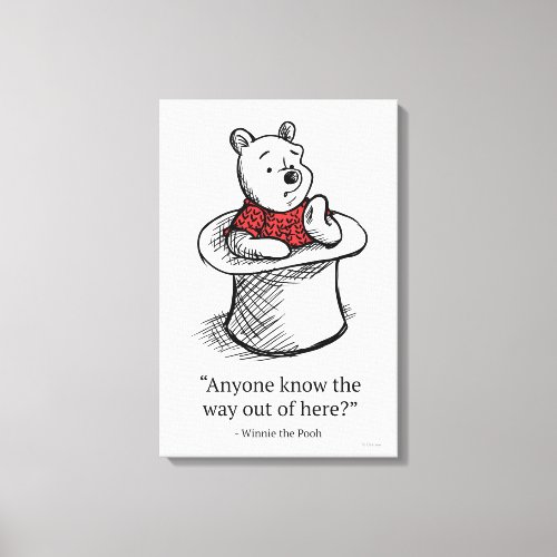 Winnie the Pooh  Anyone Know the Way Out of Here Canvas Print